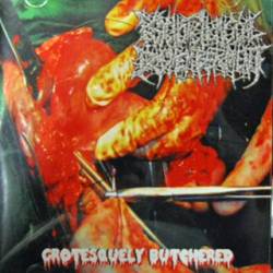 Psychotic Homicidal Dismemberment : Grotesquely Butchered